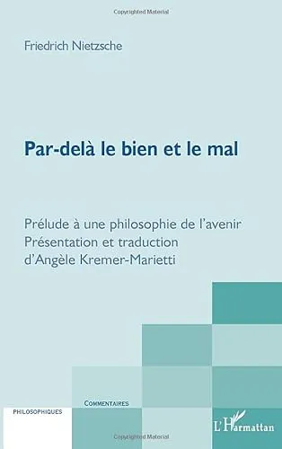Friedrich Nietzsche: Par-delà le bien et le mal (French language, 2006, L'Harmattan)