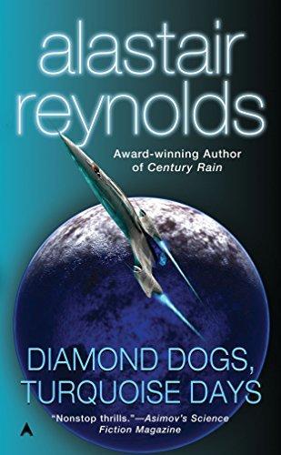 Alastair Reynolds: Diamond Dogs, Turquoise Days (2005)