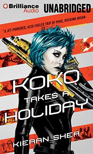 Kieran Shea: Koko Takes a Holiday (AudiobookFormat, Brilliance Audio)