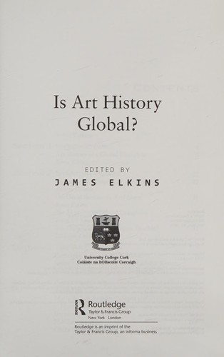 James Elkins: Is art history global? (2007, Routledge)