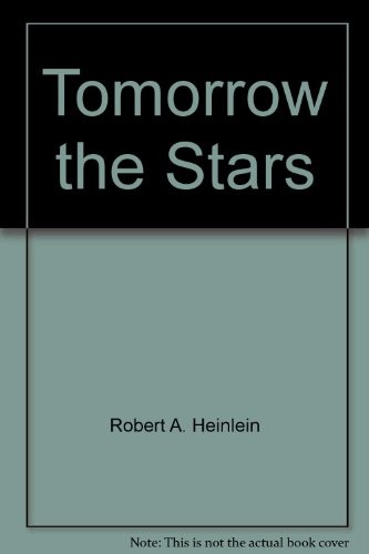 Robert A. Heinlein: Tomorrow the Stars (1974, Berkley)