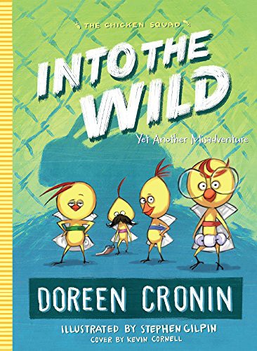 Doreen Cronin, Stephen Gilpin: Into The Wild (Hardcover, Turtleback)