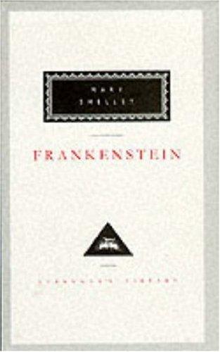 Mary Shelley: Frankenstein (Everyman's Library Classics) (1992, Everyman's Library)