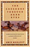 Amin Maalouf: The crusades through Arab eyes (1985, Schocken Books)