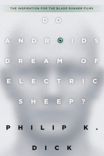 Philip K. Dick: Do Androids Dream of Electric Sheep? (Paperback, 2017, Del Rey)