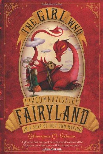 Catherynne M. Valente: The Girl Who Circumnavigated Fairyland in a Ship of Her Own Making (Fairyland, #1) (2011)