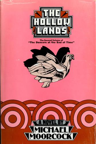 Michael Moorcock: The hollow lands. (1974, Harper & Row)