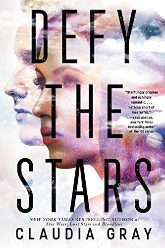 Claudia Gray: Defy the Stars (Hardcover, 2017, Little, Brown and Company)