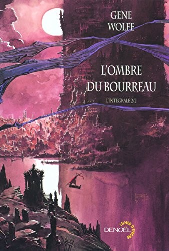 Gene Wolfe: L'Ombre du Bourreau l'Intégrale, Tome 2 : (Paperback, Editions Denoël)