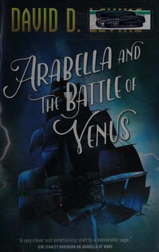 David D. Levine: Arabella and the battle of Venus (2017, Tor)