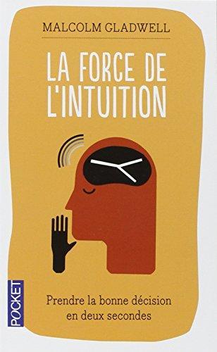 Malcolm Gladwell: La force de l'intuition (French language)