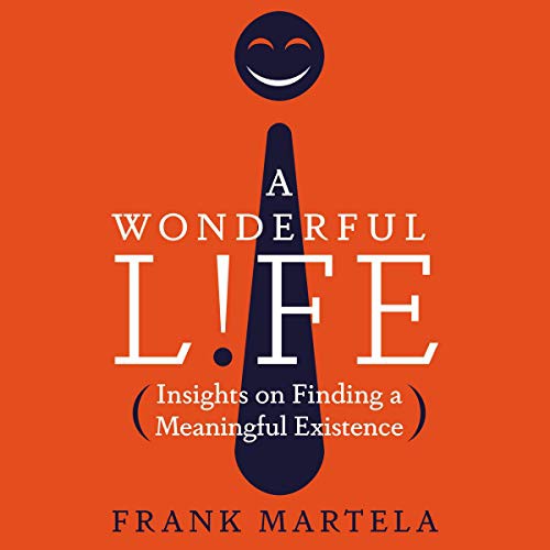 Frank Martela: A Wonderful Life (AudiobookFormat, Harpercollins, HarperCollins B and Blackstone Publishing)