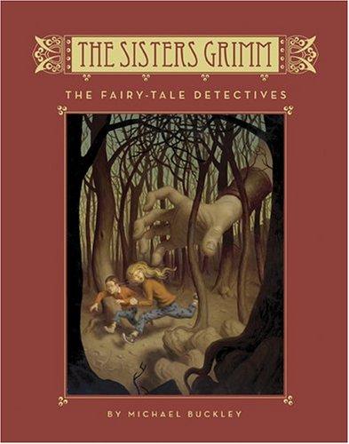 Michael Buckley: The sisters Grimm, book one (2005, Amulet Books)