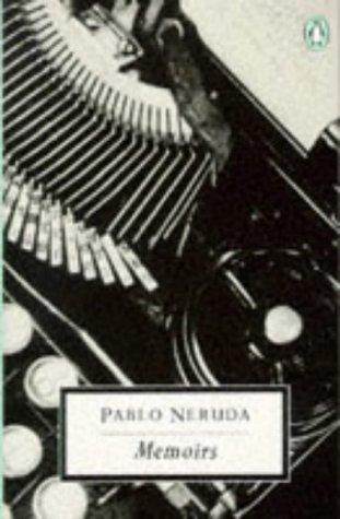 Pablo Neruda: Memoirs (Penguin 20th Century Classics) (Paperback, Penguin Classics)