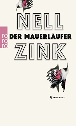 Nell Zink: Der Mauerläufer (Paperback, Rowohlt Taschenbuch)