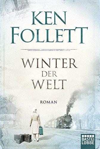 Ken Follett: Winter Der Welt (German language, 2014, Bastei Lübbe)