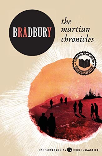 Ray Bradbury: The Martian Chronicles (Paperback, William Morrow Paperbacks, Harper Perennial)