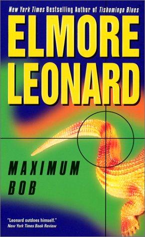 Elmore Leonard: Maximum Bob (Paperback, HarperTorch)