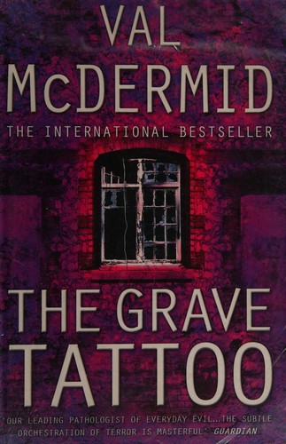 Val McDermid: The Grave Tattoo (Hardcover, Not Avail)