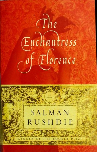 Salman Rushdie: The enchantress of Florence (2008, Random House)