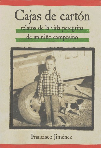 Jiménez, Francisco: Cajas de cartón (Spanish language, 2000, Houghton Mifflin)