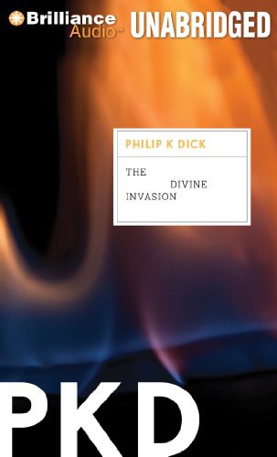 Dick Hill, Philip K. Dick: The Divine Invasion (AudiobookFormat, Brilliance Audio)