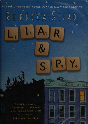 Rebecca Stead: Liar and spy (2012, Andersen, Andersen Press)