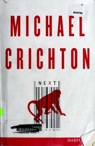 Michael Crichton, Michael Crichton: Next (Paperback, 2006, HarperLuxe)