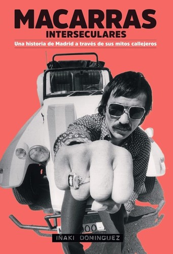 Iñaki Domínguez: Macarras interseculares (Spanish language, 2020, Melusina)