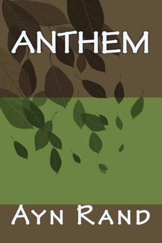 Ayn Rand: Anthem (Paperback, CreateSpace Independent Publishing Platform)