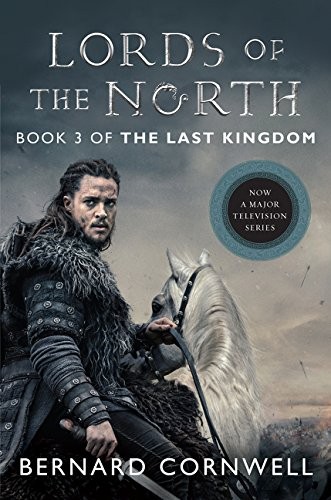 Bernard Cornwell: Lords of the North Tie-in (Paperback, Harper Paperbacks)