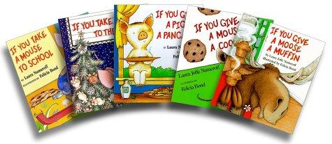 Laura Numeroff: If You Take a Mouse Five-Book Set (If You Take a Mouse to the Movies; If You Take a Mouse to School; If You Give a Moose a Muffin; If You Give a Mouse a Cookie; If You Give a Pig a Pancake) (Hardcover, Laura Geringer)