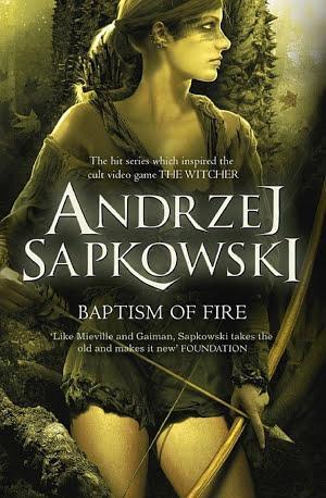 Andrzej Sapkowski: Baptism of Fire (2014)