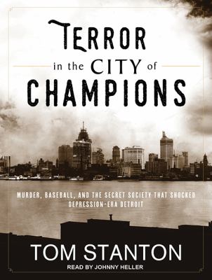 Tom Stanton, Johnny Heller, narrator: Terror in the city of champions (AudiobookFormat, 2016, Tantor)