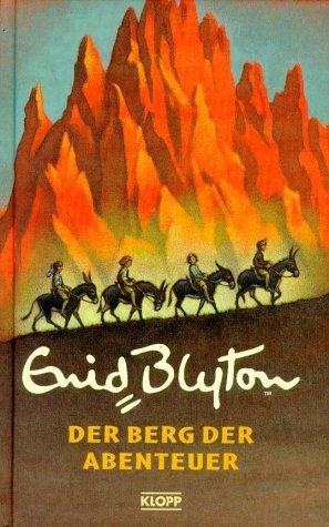 Enid Blyton: Der Berg der Abenteuer (Hardcover, German language, 2001, Erika Klopp Verlag)