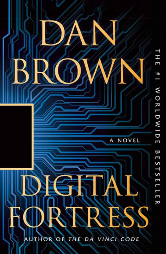 Dan Brown: Digital Fortress (2007, St. Martin's Press)