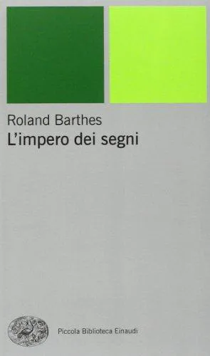 Roland Barthes: L'impero dei segni (Italian language, 2004, Giulio Einaudi editions)