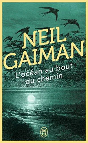 Neil Gaiman: L'océan au bout du chemin (French language, 2016, J'ai Lu)