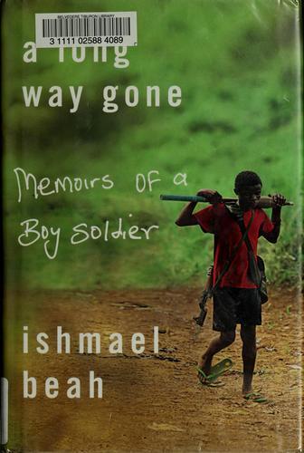 Ishmael Beah: A long way gone (2007)