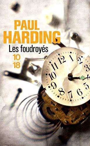 Paul Harding: Les foudroyés (French language, 2012, 10/18)