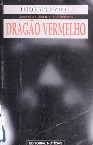 Thomas Harris: Dragão vermelho (Paperback, Portuguese language, 1995, Ed. Notícias)