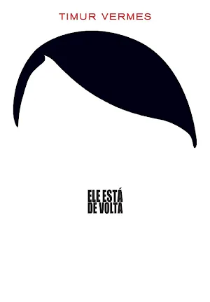 Timur Vermes: Ele está de volta (Portuguese language, 2021)
