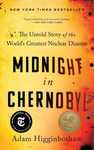 Adam Higginbotham: Midnight in Chernobyl (2019, Simon & Schuster)