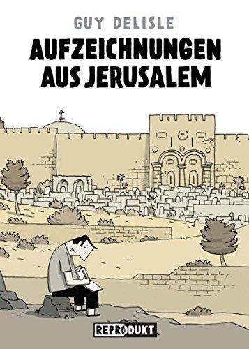 Guy Delisle: Aufzeichnungen aus Jerusalem (German language, 2012, Reprodukt)
