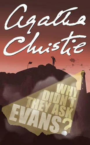 Agatha Christie: Why Didn't They Ask Evans? (2010, HarperCollins Publishers Limited)
