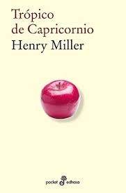 Henry Miller, Henry MILLER: Trópico de capricornio (2012, Edhasa)