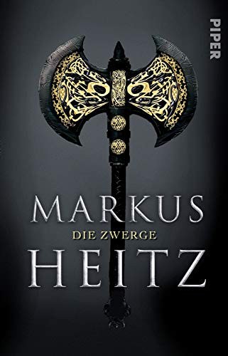 Markus Heitz: Die Zwerge (Paperback, 2016, Piper Verlag GmbH)