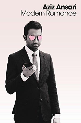 Aziz Ansari, Eric Klinenberg: Modern Romance (2015)