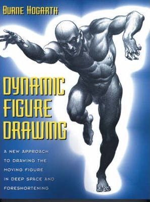 Burne Hogarth: Dynamic figure drawing (Paperback, 1996, Watson-Guptill Publications)