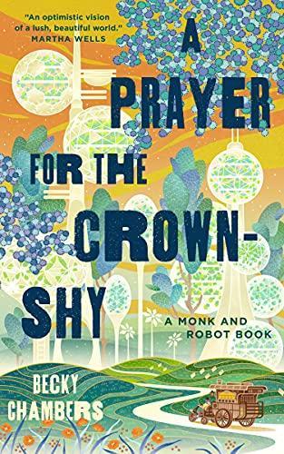 Becky Chambers: A Prayer for the Crown-Shy